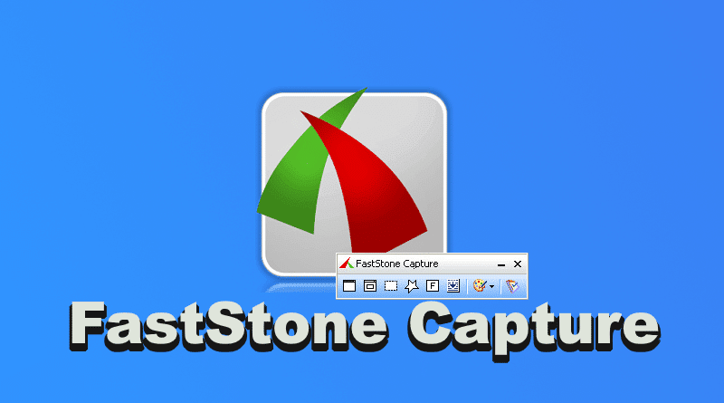 Download &amp; Cài đặt] FastStone Capture 9.3 Full Key Miễn Phí