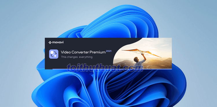 [Download] Movavi Video Converter Premium - Chuyển đổi video